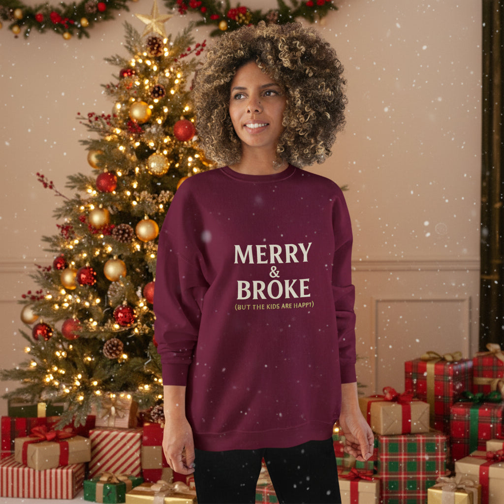 Merry & Broke (Kids Are Happy) - Unisex Sweatshirt