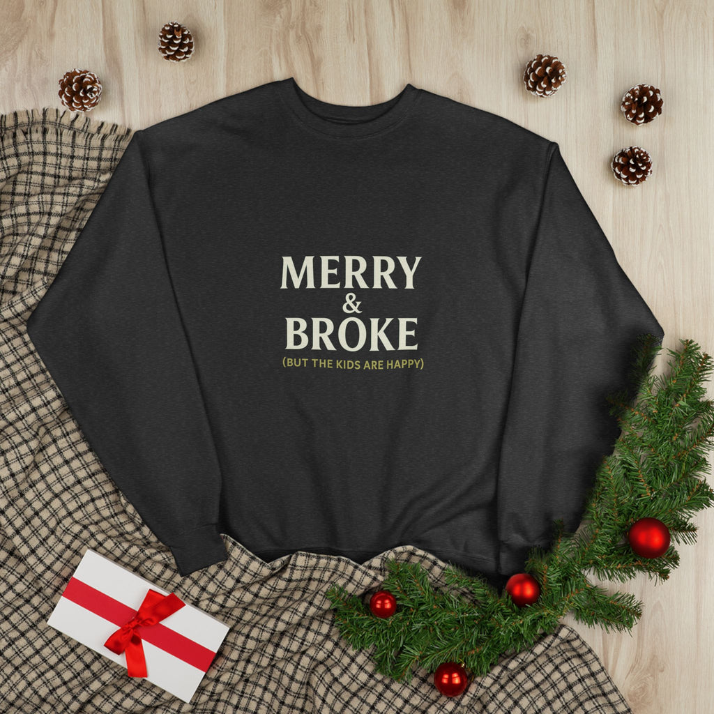 Merry & Broke (Kids Are Happy) - Unisex Sweatshirt
