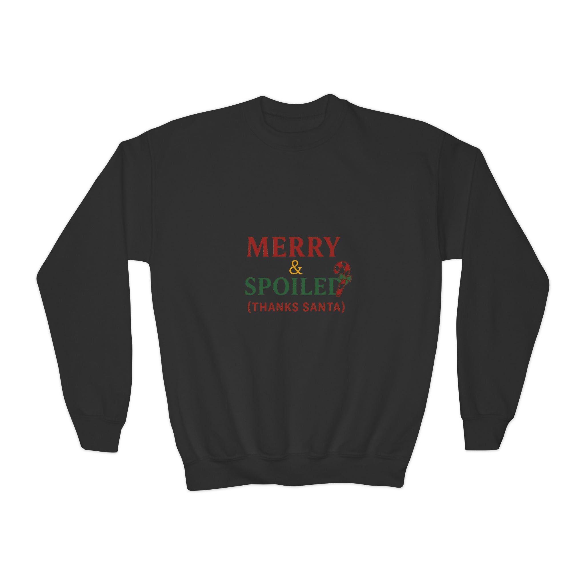 Merry & Spoiled (Thanks Santa)- Youth Sweatshirt