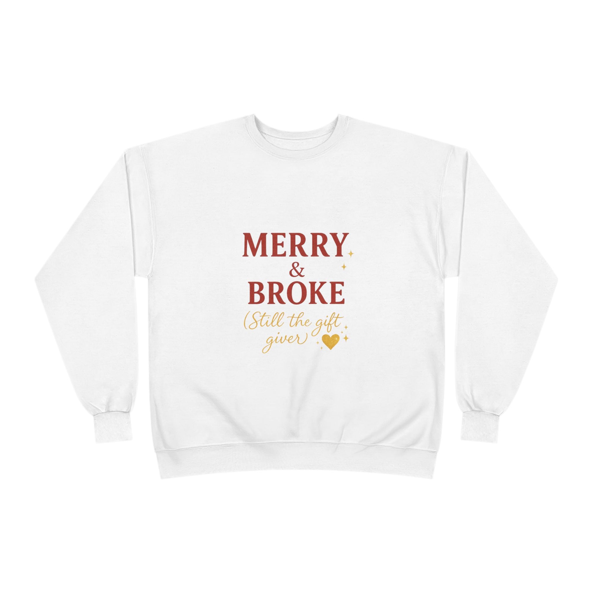 Merry & Broke (Gift Giver)- Unisex Sweatshirt