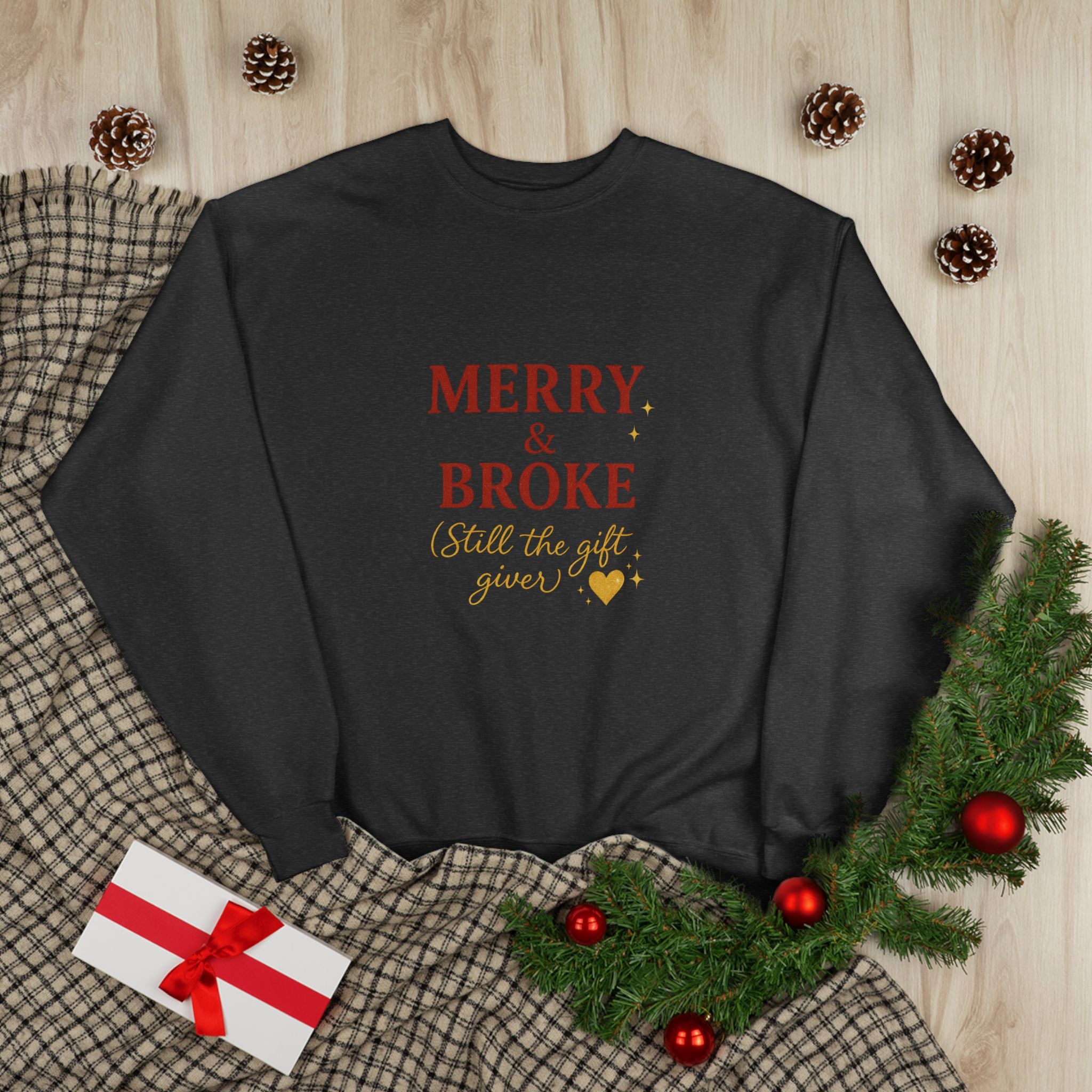 Merry & Broke (Gift Giver)- Unisex Sweatshirt
