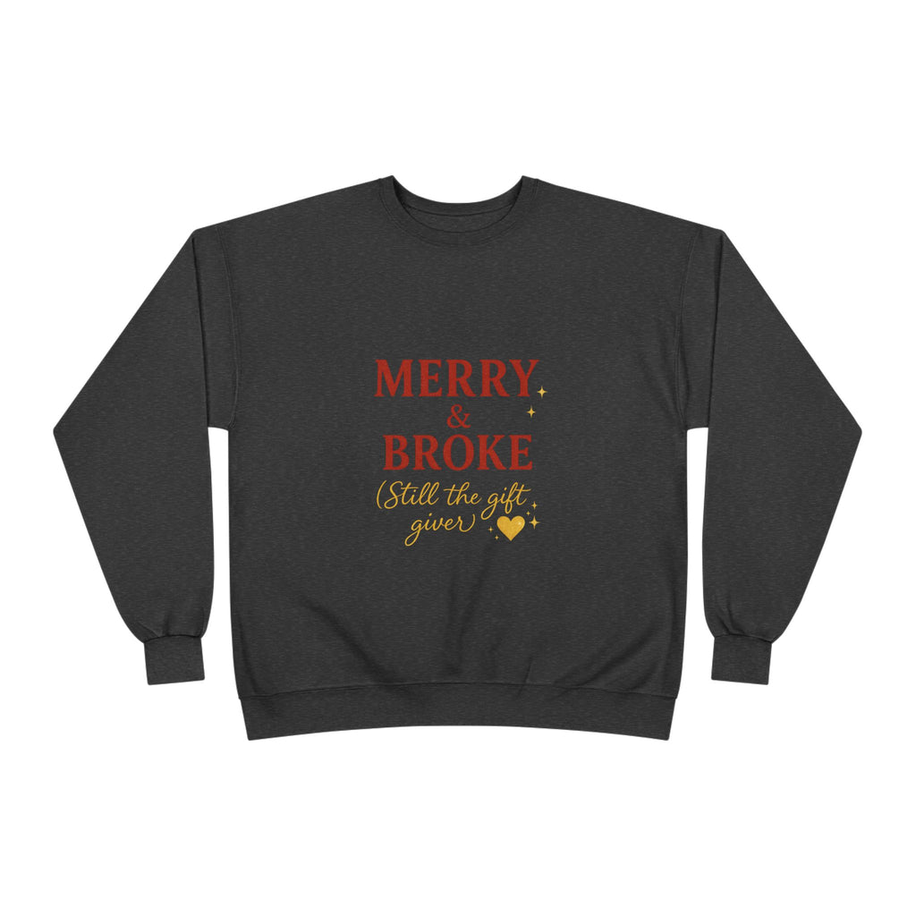 Merry & Broke (Gift Giver)- Unisex Sweatshirt