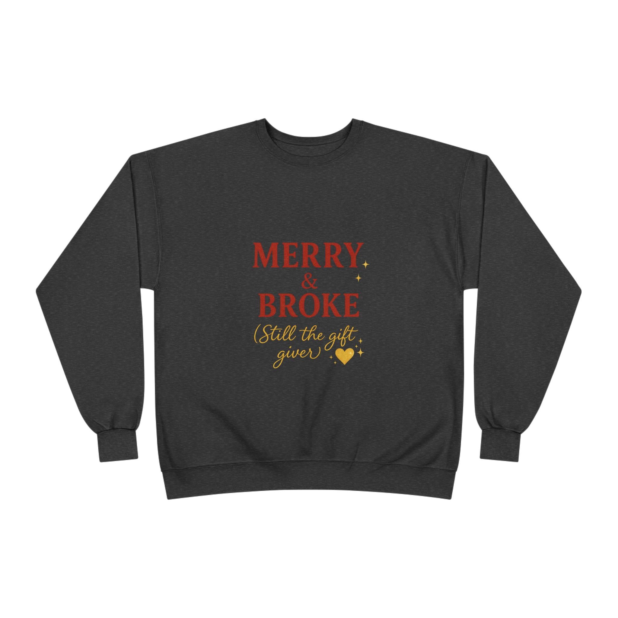 Merry & Broke (Gift Giver)- Unisex Sweatshirt