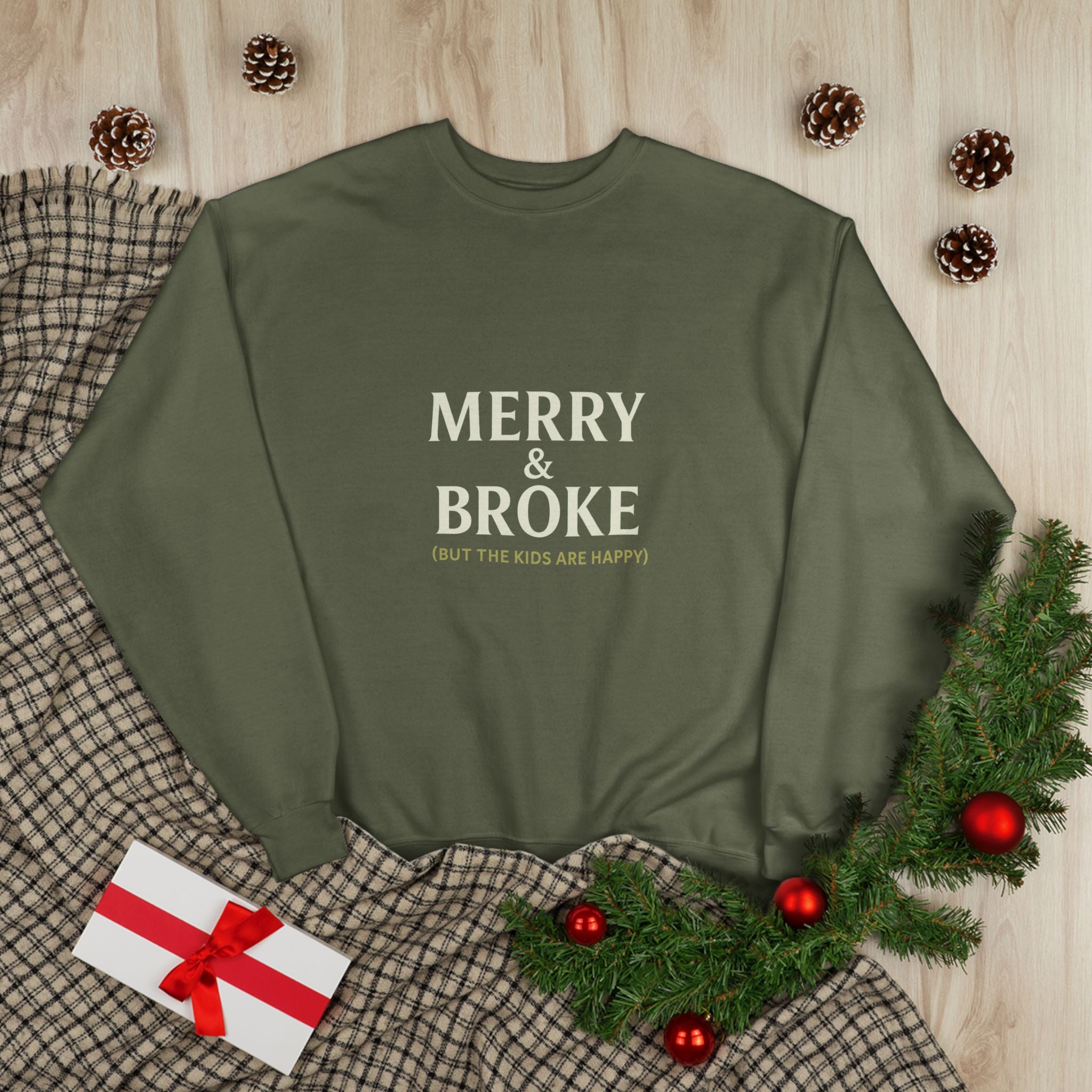 Merry & Broke (Kids Are Happy) - Unisex Sweatshirt