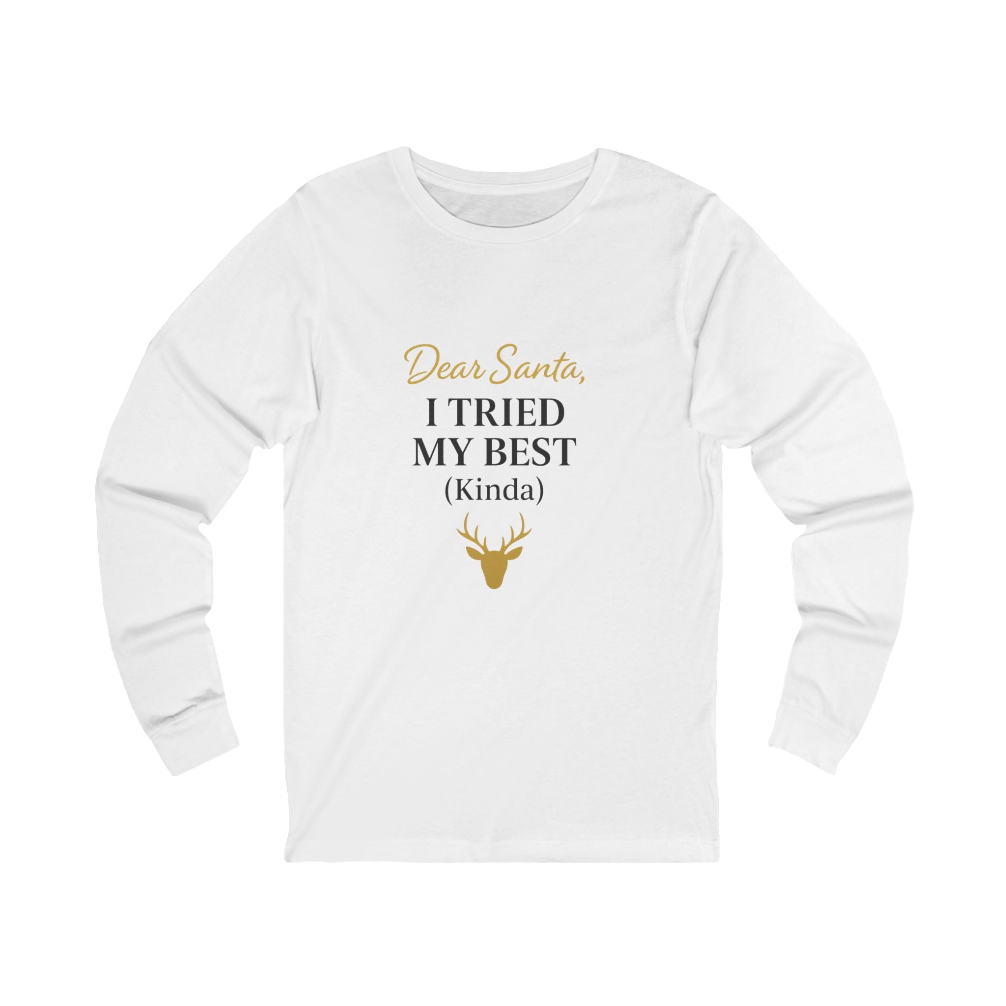 Men's Long Sleeve Tee - Dear Santa, I Tried My Best (Kinda)