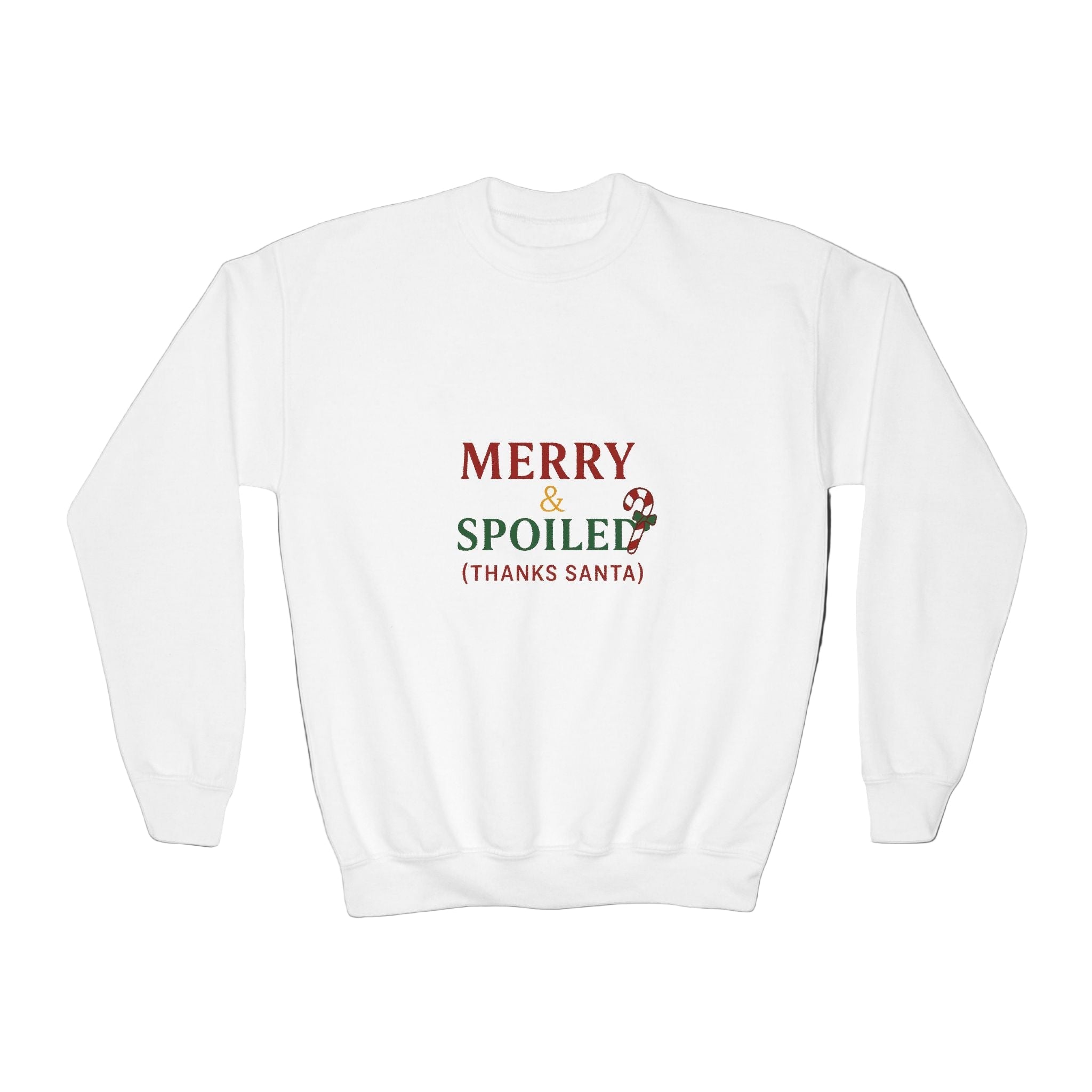 Merry & Spoiled (Thanks Santa)- Youth Sweatshirt