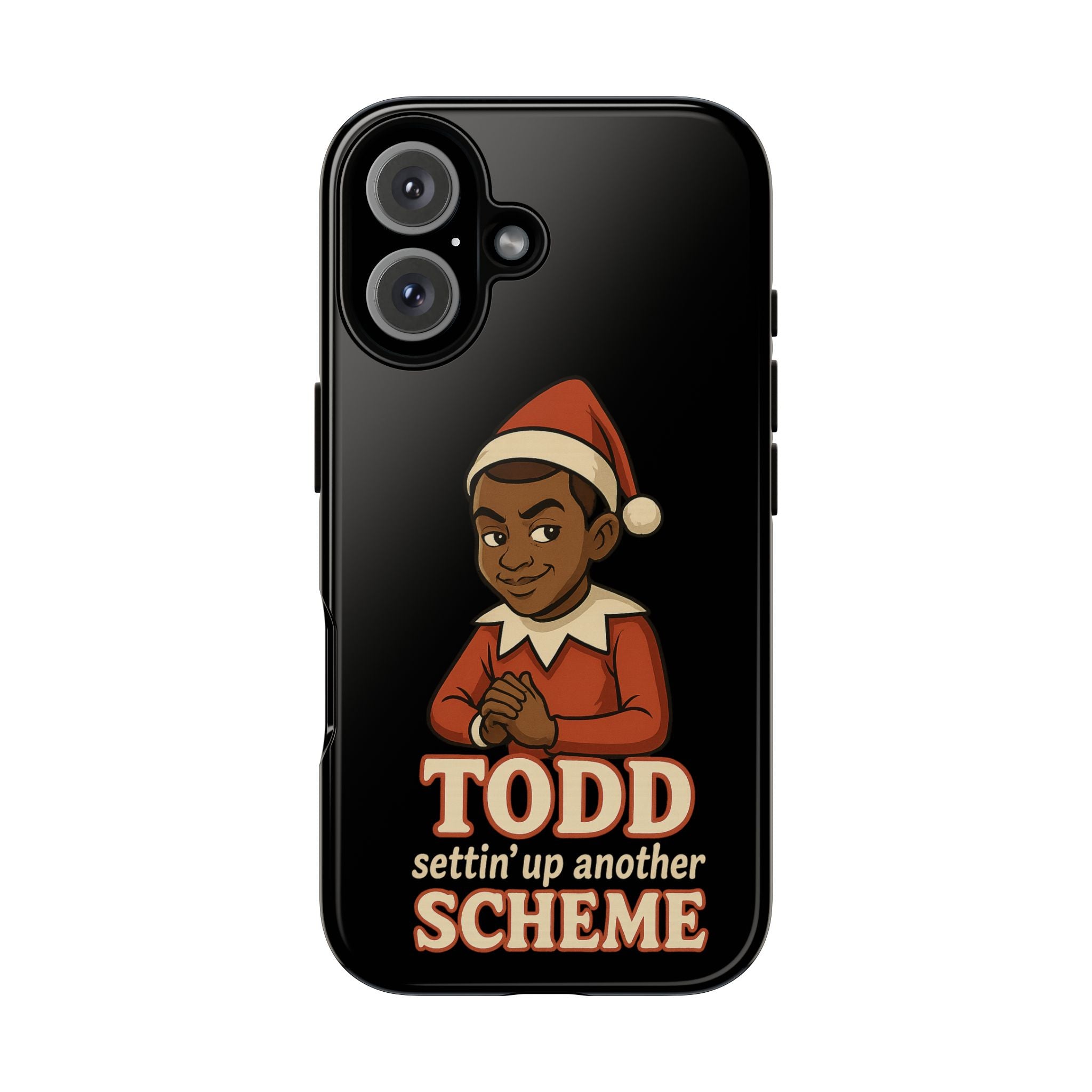 Phone Case — "Todd Settin' Up Another Scheme" Holiday Elf Graphic